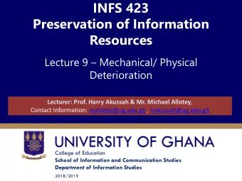 INFS 423  Preservation of Information  Resources Lecture 9  Mechanical/ Physical  Deterioration