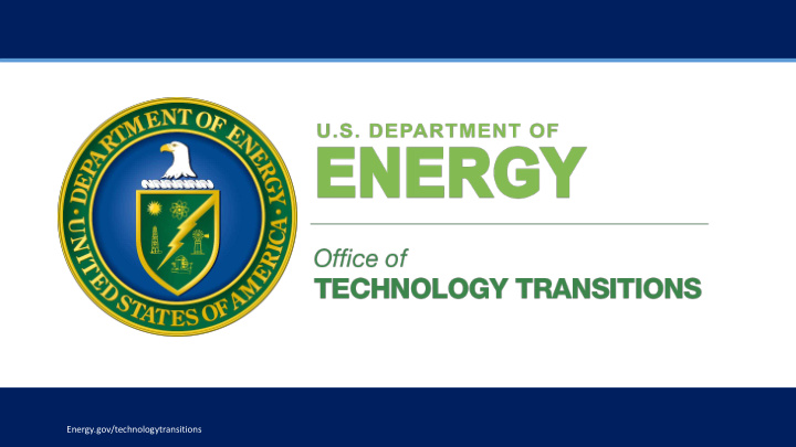 energy gov technologytransitions about ott the office of