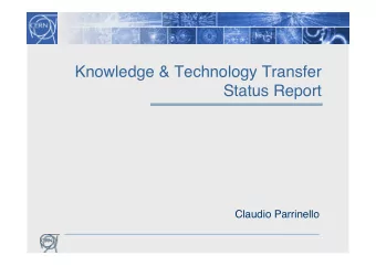 Knowledge &amp; Technology Transfer Status Report  Claudio Parrinello  Contents   Impact