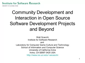 Community Development and  Interaction in Open Source  Software Development Projects  and Beyond