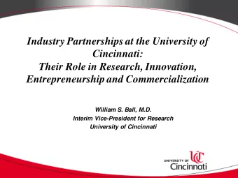 Industry Partnerships at the University of  Cincinnati:  Their Role in Research, Innovation,