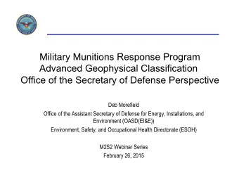 Military Munitions Response Program Advanced Geophysical Classification Office of the Secretary of