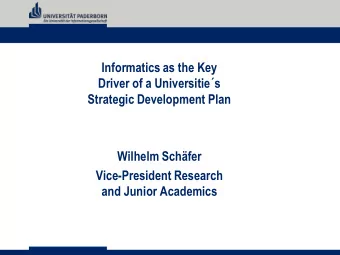 Informatics as the Key Driver of a Universitie  s  Strategic Development Plan  Wilhelm Schfer
