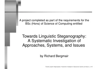 Towards Linguistic Steganography:  A Systematic Investigation of  Approaches, Systems, and Issues