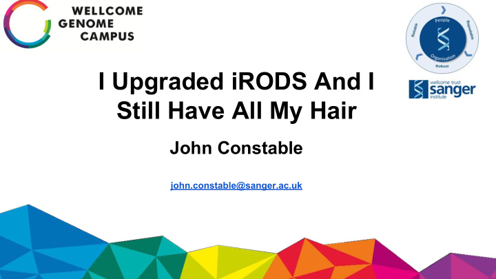 i upgraded irods and i still have all my hair
