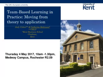 theory to application  Judy Cohen** &amp; Catherine Robinson*  **UELT  *Kent Business School