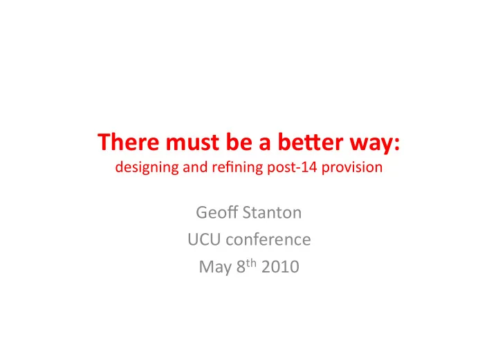 there must be a be er way designing and refining post 14