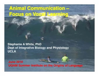 Animal Communication  Animal Communication     Focus on Vocal Learning  Focus on Vocal