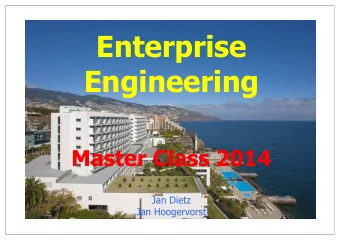 Enterprise  Engineering  Master Class 2014  Jan Dietz  Jan Hoogervorst  Prelude  and  Outline