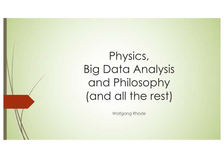 physics big data analysis and philosophy and all the rest