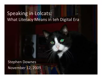 SpeakinginLolcats:  WhatLiteracyMeansintehDigitalEra  StephenDownes