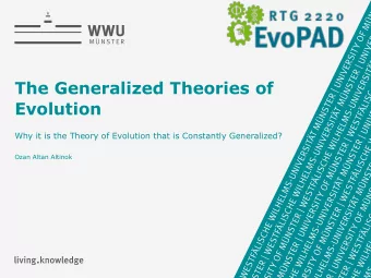 The Generalized Theories of  Evolution  Why it is the Theory of Evolution that is Constantly