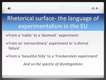 Rhetorical surface- the language of  experimentalism in the EU  From a noble to a