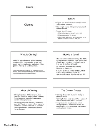 Cloning   First thing in course: distinguishing factual and  normative claims.  Factual (do