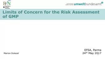 Limits of Concern for the Risk Assessment  of GMP  EFSA, Parma 24 th May 2017  Marion Dolezel  1