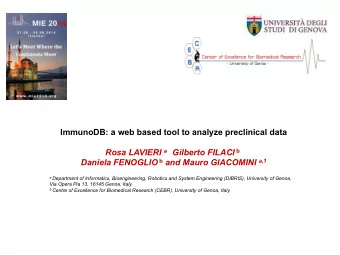 ImmunoDB: a web based tool to analyze preclinical data Rosa LAVIERI a Gilberto FILACI b Daniela
