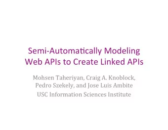 Semi-Automa+cally  Modeling    Web  APIs  to  Create  Linked  APIs