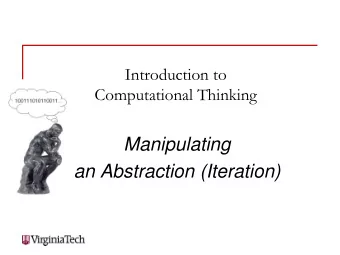 Manipulating  an Abstraction (Iteration) CT @ VT An algorithm with iteration  START  BOOK LIST =