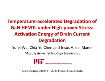 Temperature  accelerated Degradation of GaN HEMTs under High  power Stress: Activation Energy