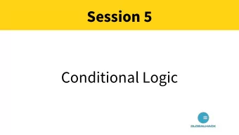 Session 5  Conditional Logic  Conditional Logic  Indentation Matters  if a == 1:  print(&quot;If a