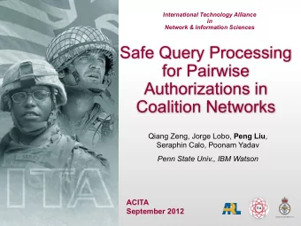 Safe Query Processing  for Pairwise  Authorizations in  Coalition Networks Qiang Zeng, Jorge Lobo,