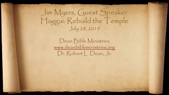 jim myers guest speaker haggai rebuild the temple