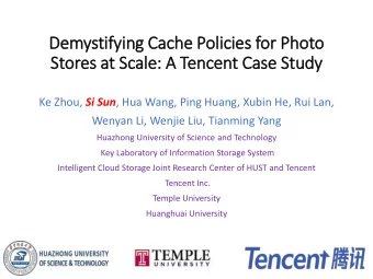 Stores at  t Scale: A Tencent Case Stu  tudy Ke Zhou, Si Sun , Hua Wang, Ping Huang, Xubin He, Rui