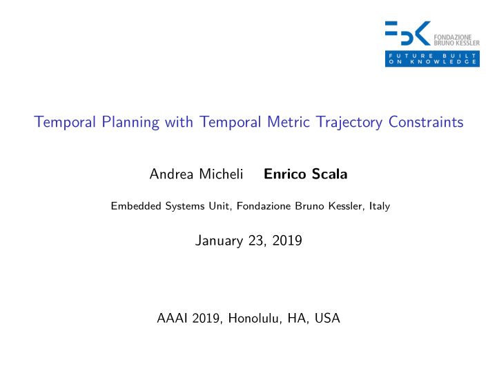 temporal planning with temporal metric trajectory