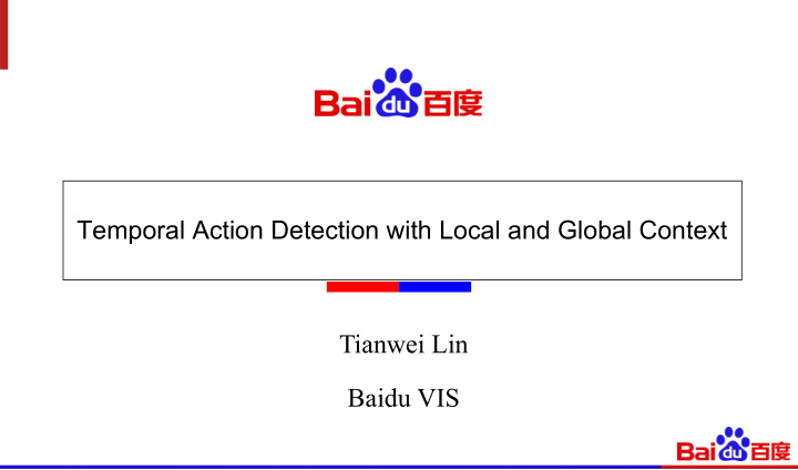 tianwei lin baidu vis what is temporal action detection