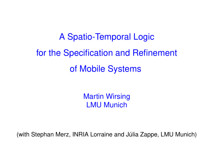 a spatio temporal logic for the specification and