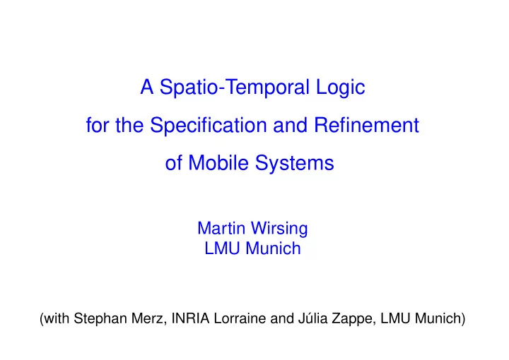a spatio temporal logic for the specification and