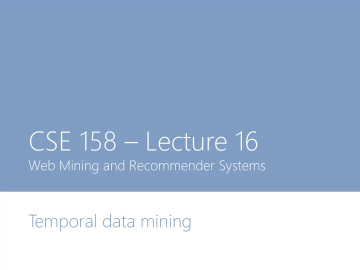 cse 158 lecture 16