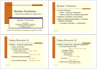Machine Translation  Week 1: Classical approaches  Classical and Statistical Approaches