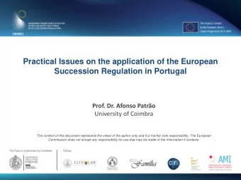 Practical Issues on the application of the European  Succession Regulation in Portugal  Prof. Dr.