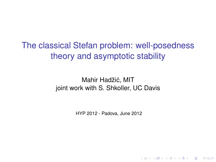 the classical stefan problem well posedness theory and