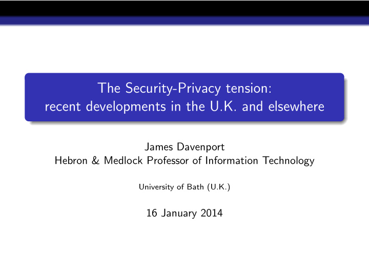 the security privacy tension recent developments in the u