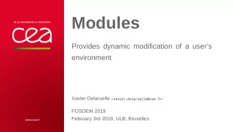 Modules  Provides dynamic modification of a users  environment Xavier Delaruelle &lt;