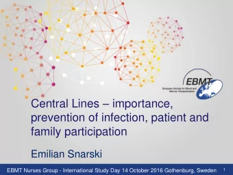 family participation  Emilian Snarski  1  EBMT Nurses Group - International Study Day 14 October