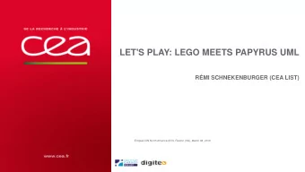LET'S PLAY: LEGO MEETS PAPYRUS UML  RMI SCHNEKENBURGER (CEA LIST)  EclipseCON North America 2016,