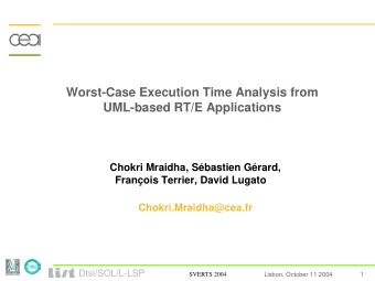 Worst-Case Execution Time Analysis from  UML-based RT/E Applications  Chokri Mraidha, Sbastien
