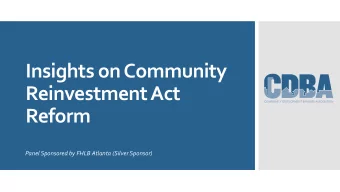 Insights on Community  Reinvestment Act  Reform  Panel Sponsored by FHLB Atlanta (Silver Sponsor)