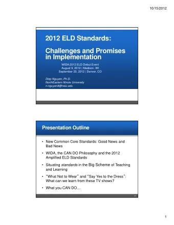 2012 ELD Standards:  Challenges and Promises  in Implementation  WIDA 2012 ELD Debut Event  August
