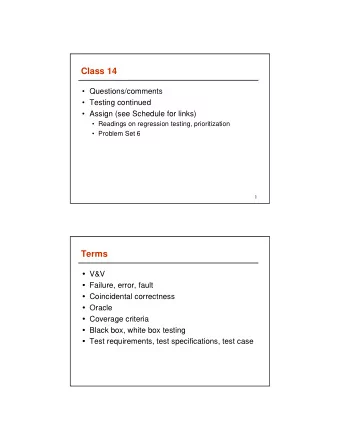 Class 14   Questions/comments   Testing continued   Assign (see Schedule for links)