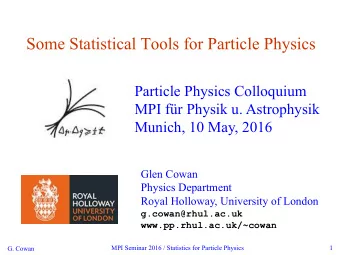 Some Statistical Tools for Particle Physics  Particle Physics Colloquium  MPI fr Physik u.