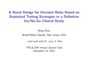 A Novel Design for Decision Rules Based on  Statistical Testing Strategies in a Definitive