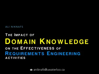 D O M A I N K N O W L E D G E O N T H E E F F E C T I V E N E S S O F R E Q U I R E M E N T S E N G