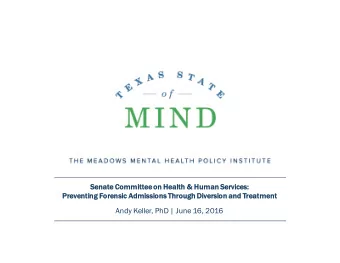 Andy Keller, PhD | June 16, 2016  Ab  About MMHPI  History    The Meadows Mental Health Policy