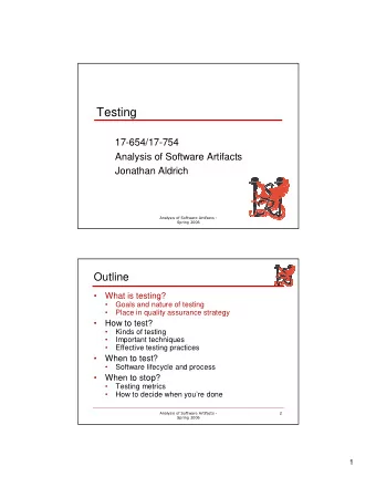 Testing  17-654/17-754  Analysis of Software Artifacts  Jonathan Aldrich