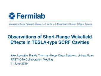 Observations of Short-Range Wakefield  Effects in TESLA-type SCRF Cavities  Alex Lumpkin, Randy