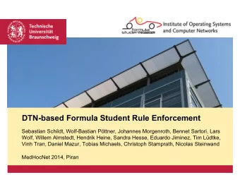 DTN-based Formula Student Rule Enforcement  Sebastian Schildt, Wolf-Bastian Pttner, Johannes